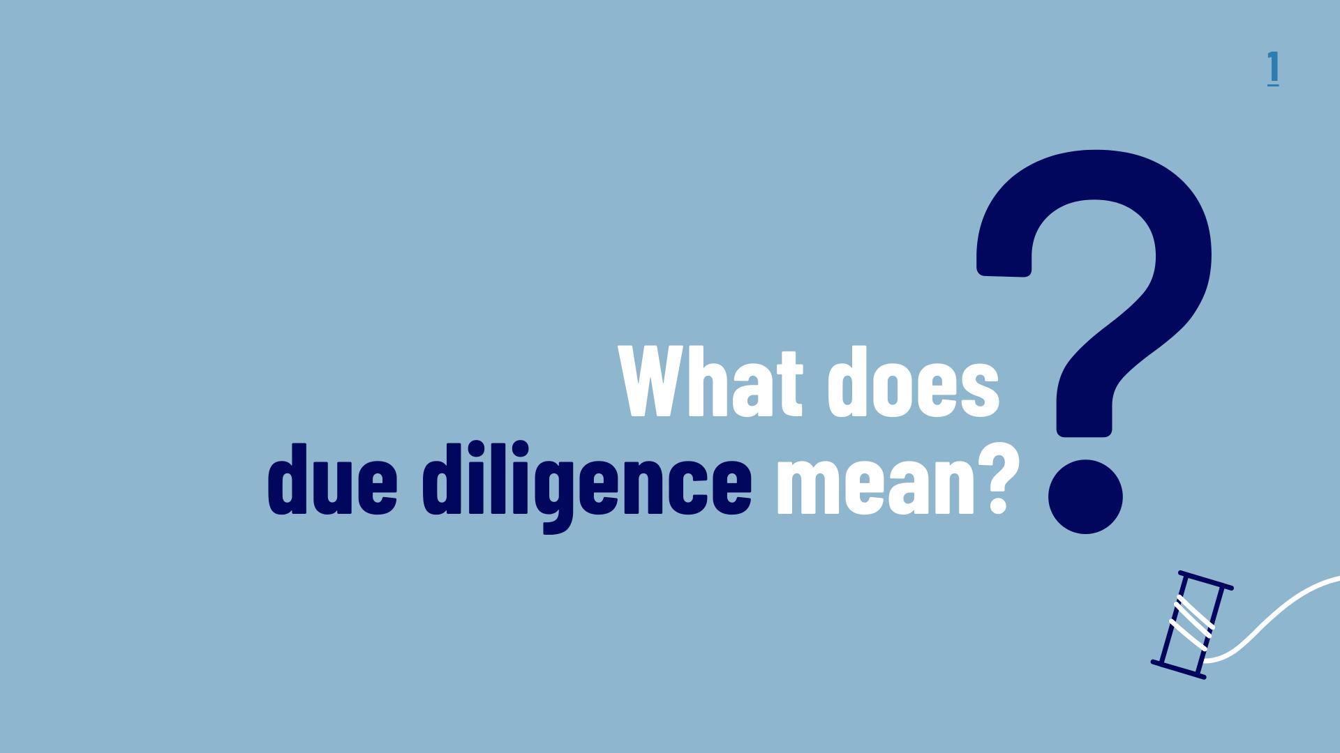 What does due diligence mean?
